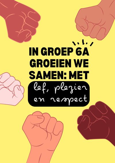 “In groep 6A groeien we samen: met lef, plezier en respect!”